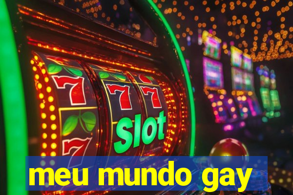 meu mundo gay